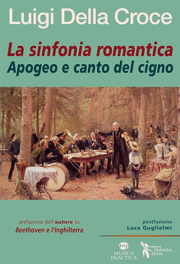La Sinfonia Romantica : Apogeo e Canto del Cigno