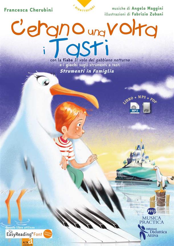 C?erano una volta il Pianoforte e i Tasti : Con la fiaba Il volo del gabbiano notturno? e i giochi sugli strumenti ad arco