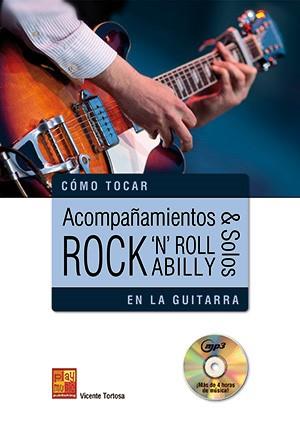 Vicente Tortosa: Acompañamientos & Solos Rock 'N' Roll Y Rockabilly En La Guitarra (Libro/CD)