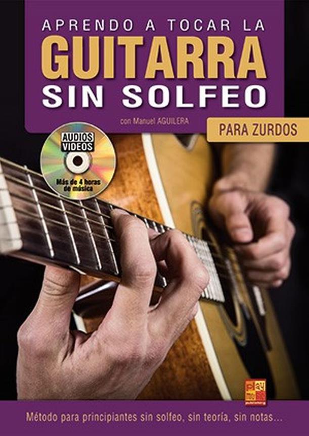 Aprendo a Tocar la Guitarra Sin Solfeo : Para Zurdos