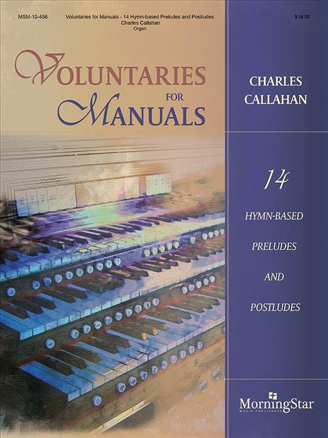 Voluntaries For Manuals : 14 Hymn-based Preludes and Postludes