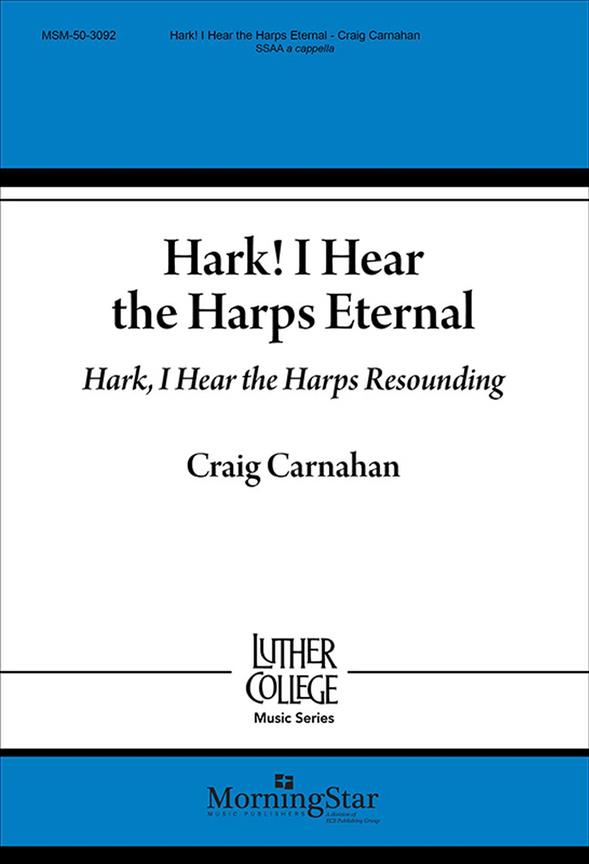 Hark! I Hear the Harps Eternal : Hark, I Hear the Harps Resounding