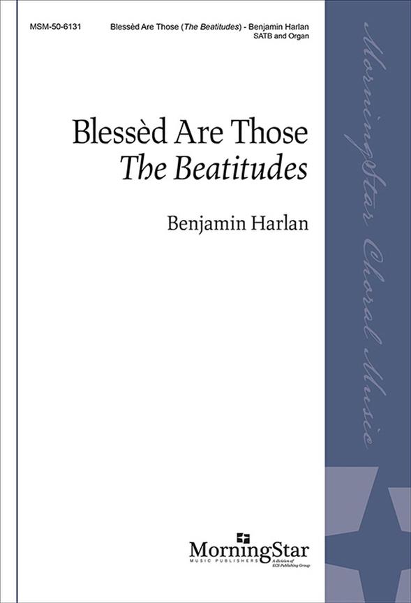 Blessèd Are Those : The Beatitudes