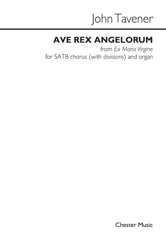John Tavener: Ave Rex Angelorum "from Ex Maria Virgine"