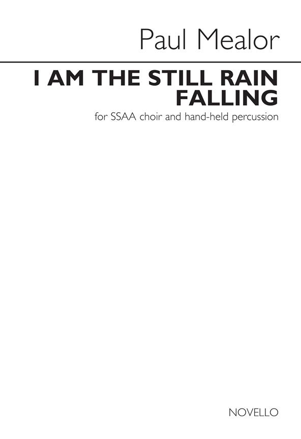 I Am The Still Rain Falling