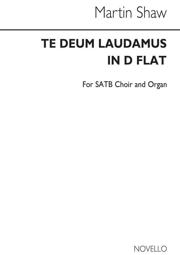 Martin Shaw: Te Deum Laudamus In D Flat