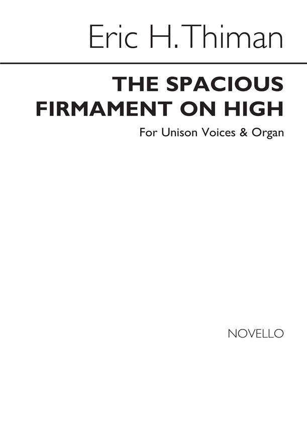 Eric H. Thiman: The Spacious Firmament On High