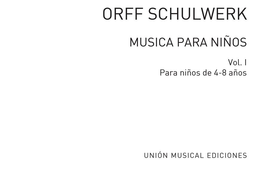 Orff Schulwerk: Musica Para Ninos 1 (Version Espanola Montserrat Sanuy/LucianoGonzalez)