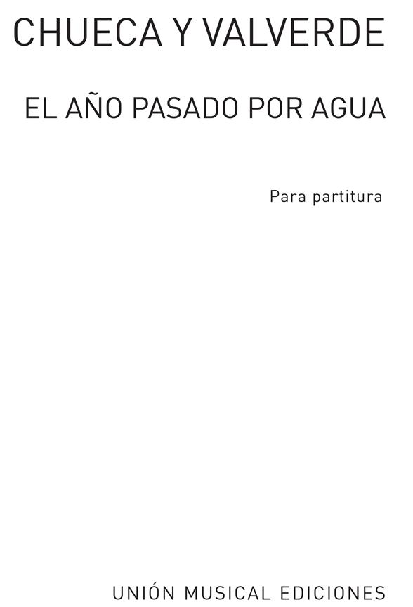 Chueca Y Valverde El Ano Pasado Por Agua Voice And Piano