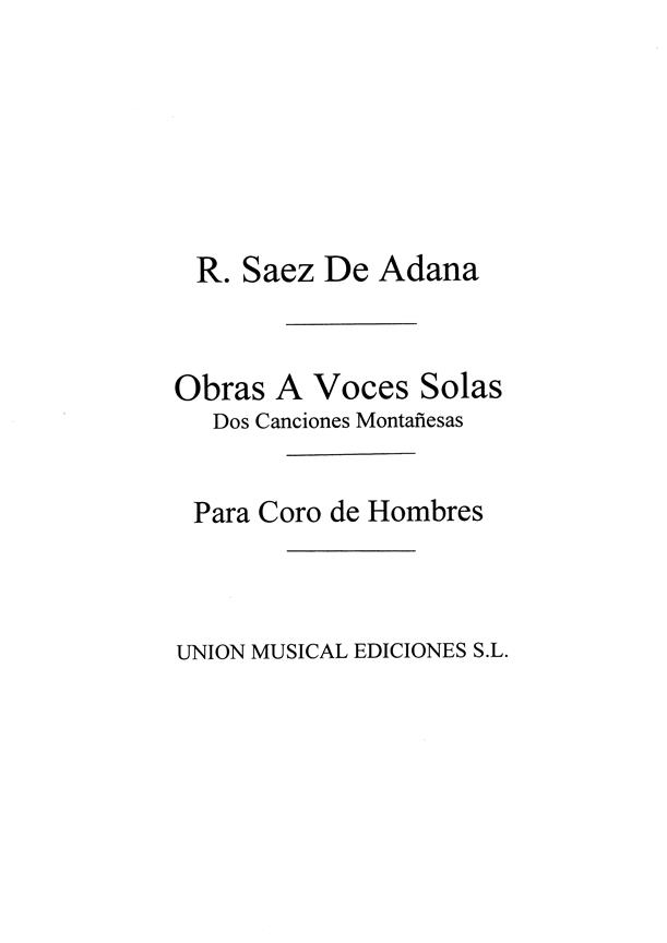 Saenz De Adana: Dos Canciones Montanesas