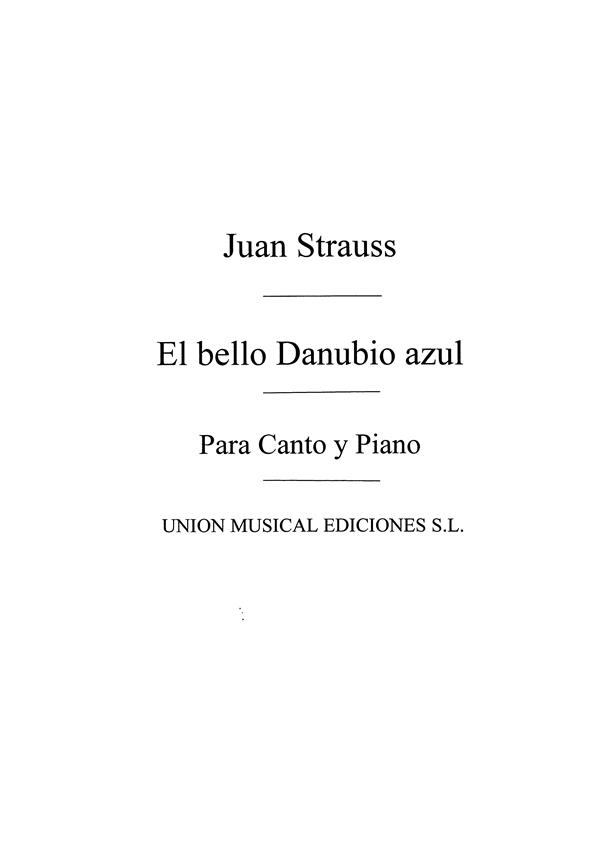 Johann Strauss II: El Bello Danubio Azul Vals (Voice/Piano)