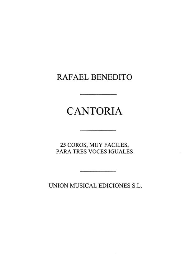 Benedito: Cantoria 25 Coros Muy Faciles a 3 v.m. I