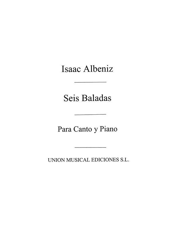 Albeniz: Seis Baladas for Voice and Piano