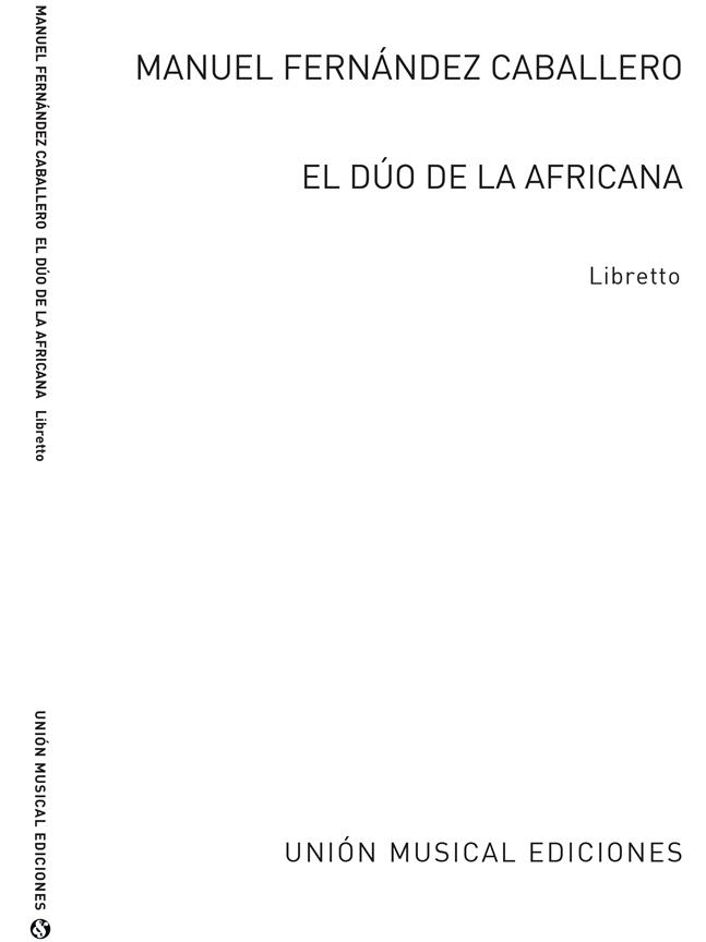 Manuel Fernandez Caballero: El Duo de la Africana (Libretto)
