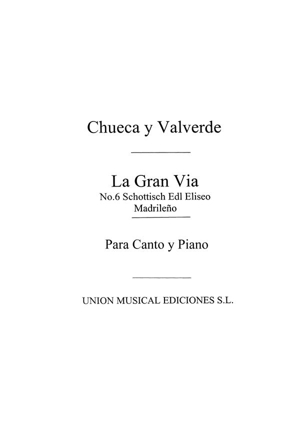 Chueca: La Gran Via No.6 Schottisch Del Eliseo Madrileno