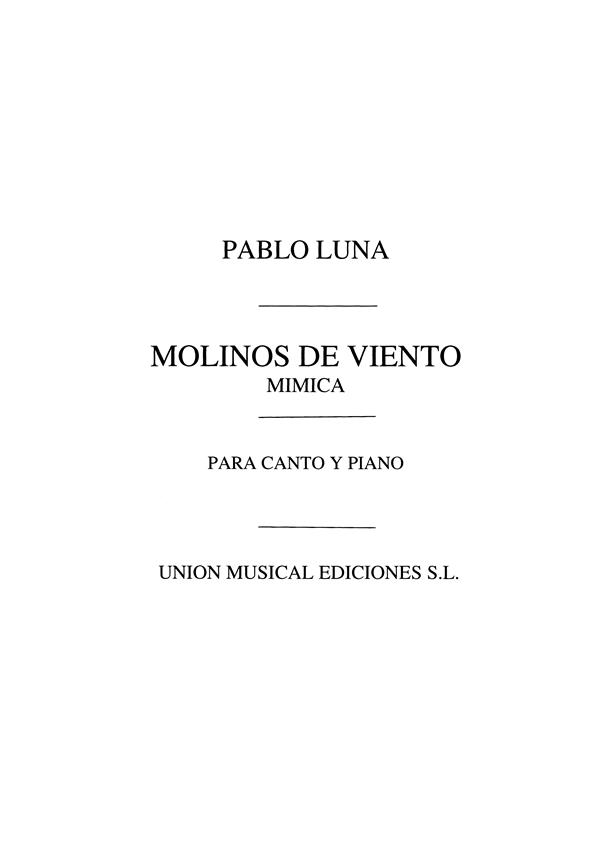 Pablo Luna: Mimica (From Molinos De Viento)