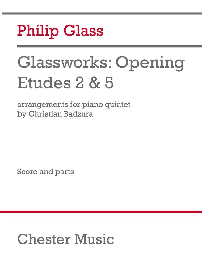 Glassworks - Opening, Etudes No.2 & 5 : Piano Quintet arr. Badzura