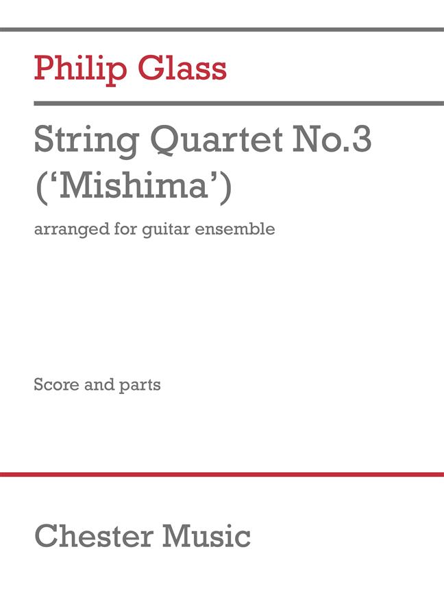 String Quartet No.3 Mishima : Version for Guitar Ensemble arranged by Dave Flynn