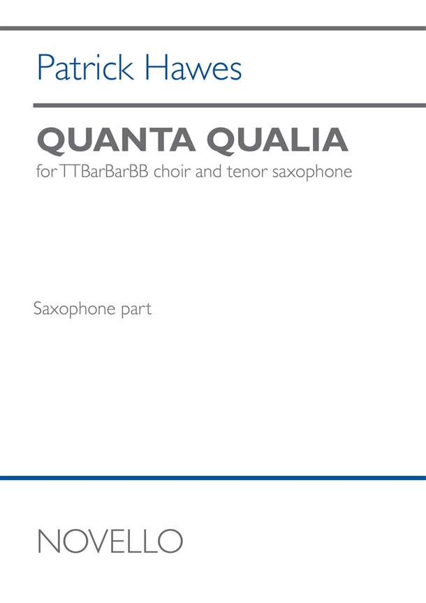 Quanta Qualia : Version For Ttbb And Tenor Sax - Sax Part