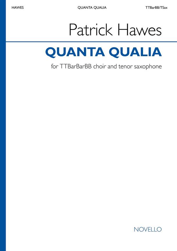 Quanta Qualia : Version For Ttbb And Tenor Sax - Vocal Score