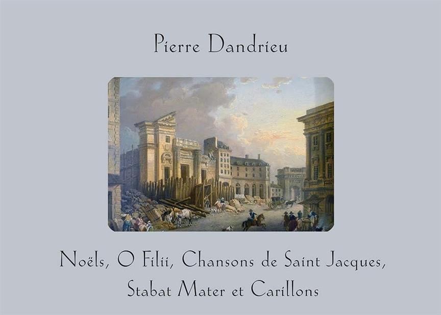 Noëls, O Filii, Chansons de Saint Jacques : Stabat Mater et Carillons c 1714 and 1724