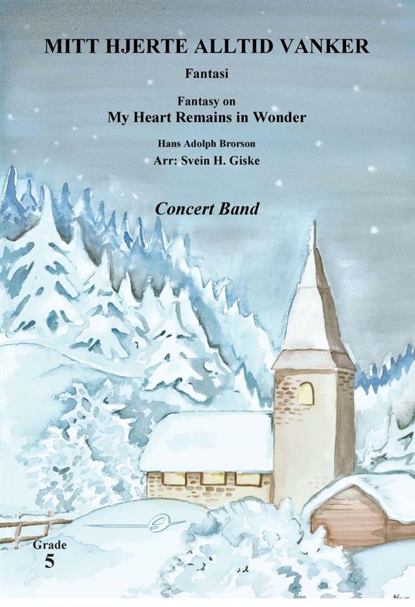 Mitt hjerte alltid vanker - Fantasi : Fantasy on My Heart remains in Wonder
