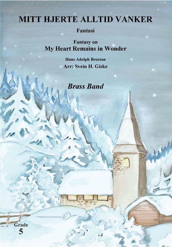 Mitt hjerte alltid vanker - Fantasi : Fantasy on My Heart remains in Wonder