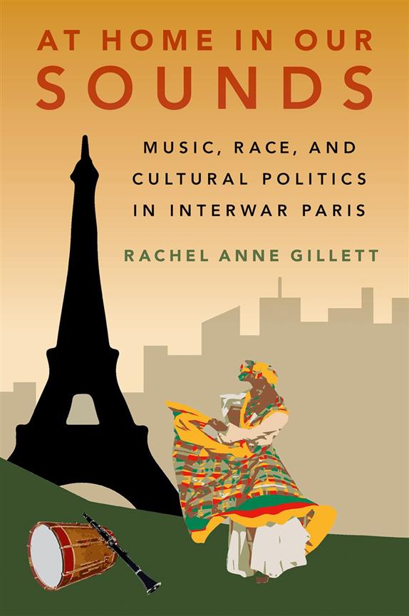 At Home in Our Sounds : Music, Race, and Cultural Politics in Interwar Paris
