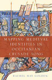 Mapping Medieval Identities : in Occitanian Crusade Song
