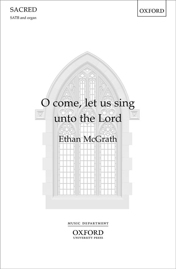 O Come, Let Us Sing Unto The Lord