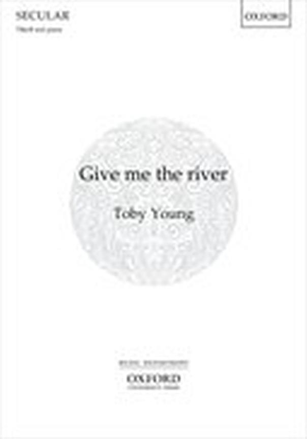 Give me the river