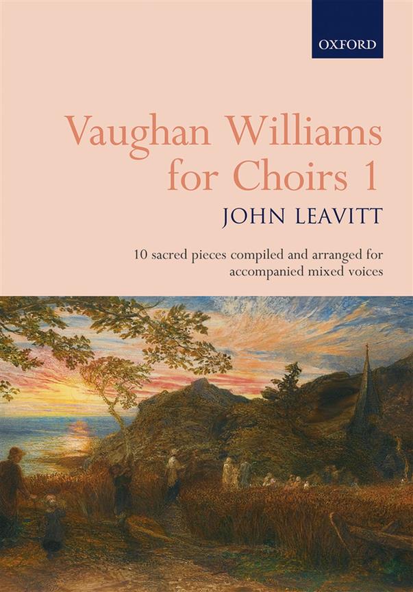 Vaughan Williams for Choirs 1 : 10 sacred pieces for accompanied SATB voices