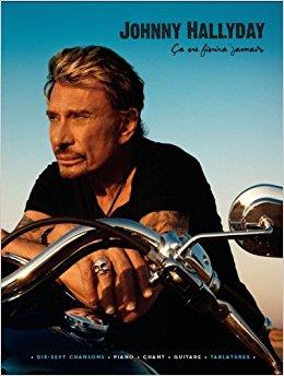 Johnny Hallyday: Ca Ne Finira Jamais