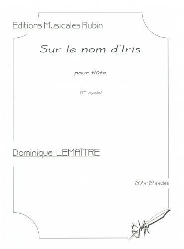Sur Le Nom D'Iris Pour Flûte (1Er Cycle)