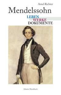Mendelssohn : Leben - Werke - Dokumente