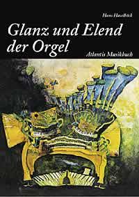 Vom Glanz und Elend der Orgel