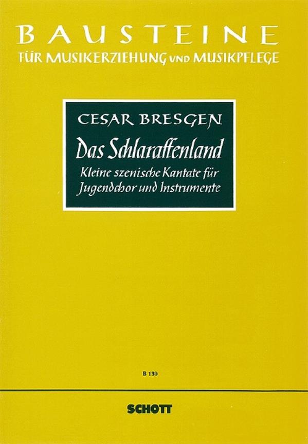 Das Schlaraffenland : Kleine szenische Kantate nach alten deutschen Versen