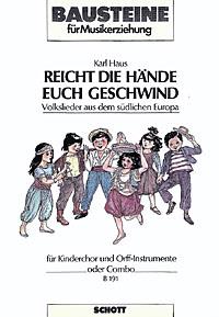Reicht die Hande euch geschwind : Volkslieder aus dem sudlichen Europa