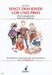 Singt dem Kinde Lob und Preis : Eine Folge europaischer Weihnachtslieder