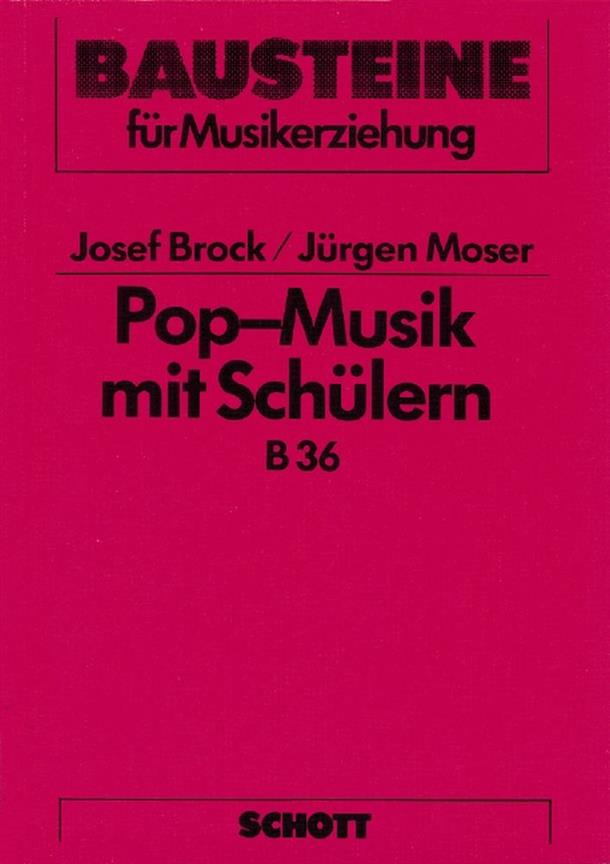 Pop-Musik mit Schulern : Arbeitshilfe zur Leitung und Beratung von Popgruppen