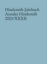 Hindemith-Jahrbuch : Annales Hindemith 2003