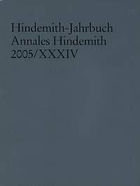 Hindemith-Jahrbuch : Annales Hindemith 2005