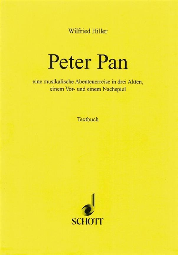 Peter Pan : Eine musikalische Abenteuerreise in 3 Akten, einem Vor- und einem Nachspiel