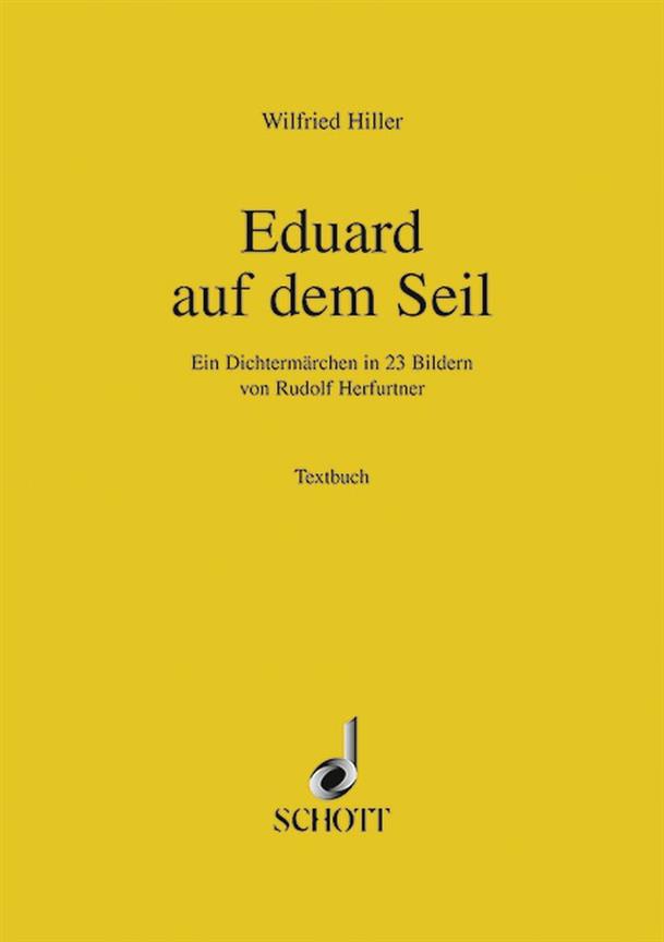 Eduard auf dem Seil : Ein Dichtermarchen in 23 Bildern