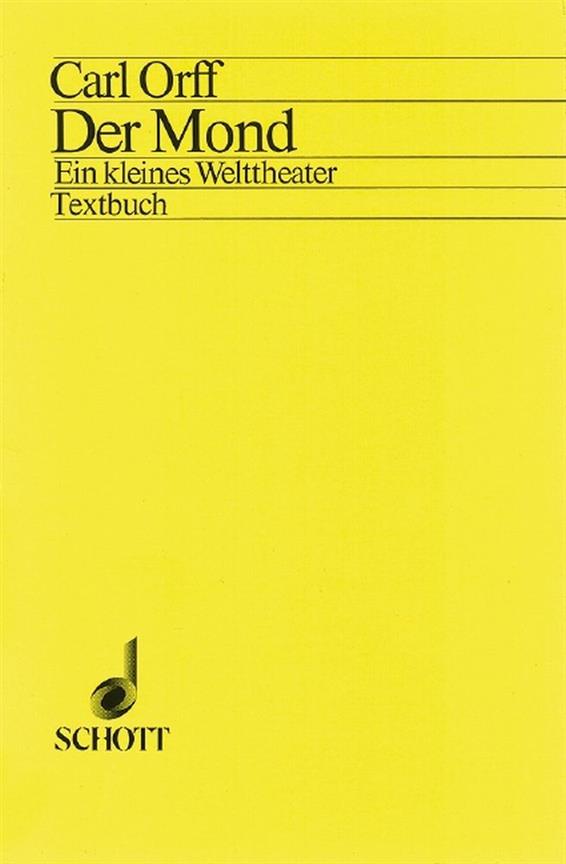 Der Mond : Ein kleines Welttheater