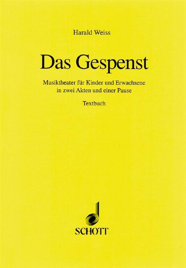 Das Gespenst : Musiktheater fur Kinder und Erwachsene in zwei Akten und einer Pause