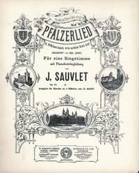 Pfalzerlied op. 14 : O, Pfalzerland, wie schon bist du!