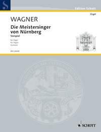 Die Meistersinger von Nurnberg WWV 96 : Vorspiel - 1. Akt