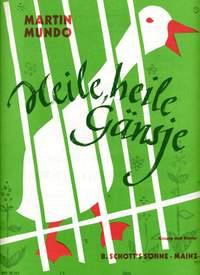 Heile, heile Gansje : aus Hurra, mir erwe