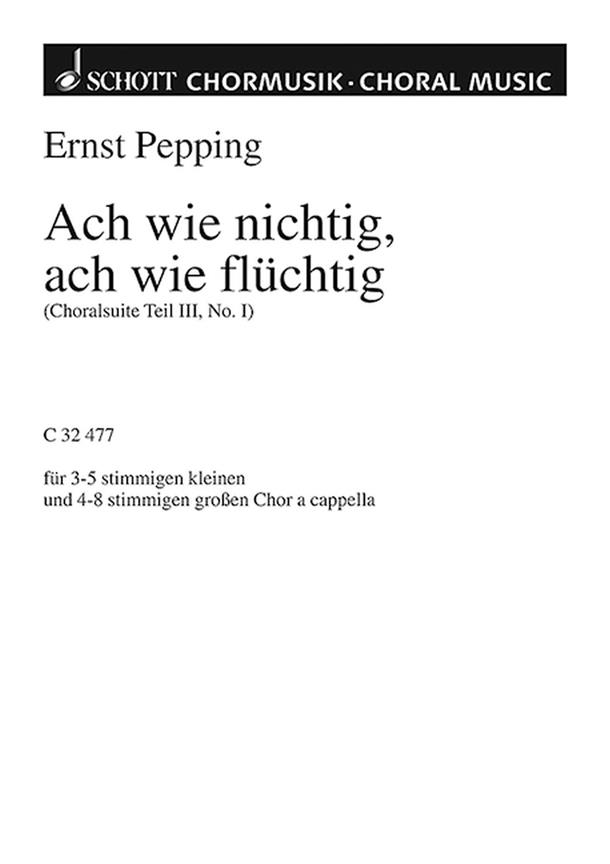 Choralsuite Teil III : 1. Ach wie fluchtig, ach wie nichtig